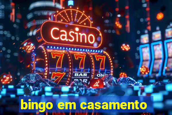 bingo em casamento